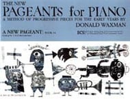 New Pageants for Piano: a Method of Progressive Pieces for the Early Years piano sheet music cover Thumbnail